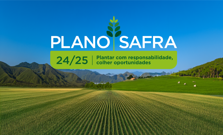 Governo Federal lança Plano Safra 2024/25 com R$ 400,59 bilhões para agricultura empresarial