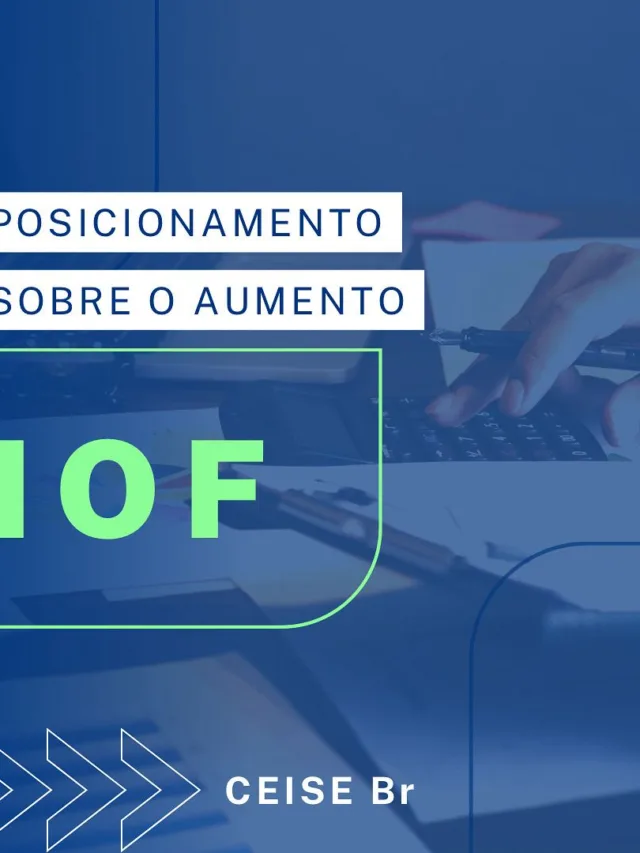 Por que elevar as alíquotas do IOF afeta até a capacidade de investimento da empresas
